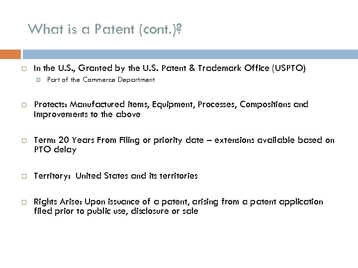 What is a Patent (cont. )? In the U. S. , Granted by the
