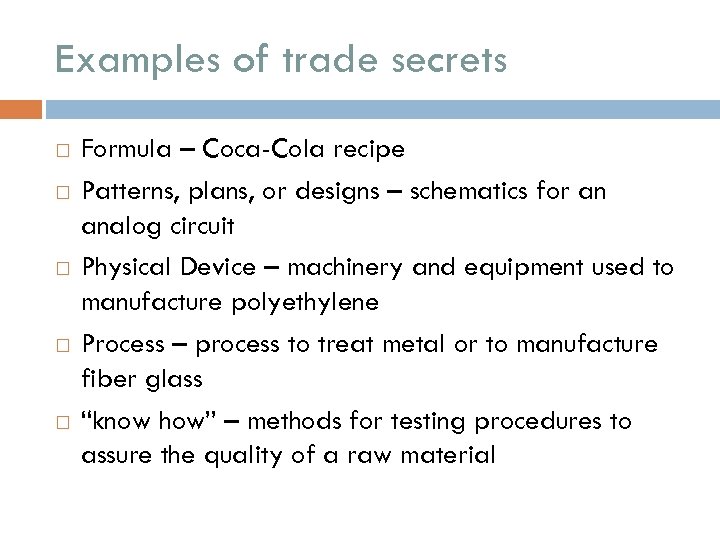 Examples of trade secrets Formula – Coca-Cola recipe Patterns, plans, or designs – schematics