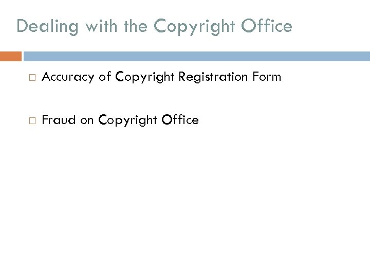 Dealing with the Copyright Office Accuracy of Copyright Registration Form Fraud on Copyright Office