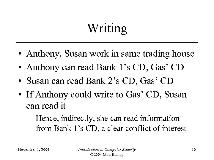 Writing • • Anthony, Susan work in same trading house Anthony can read Bank