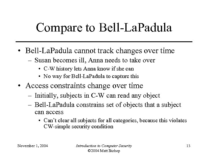 Compare to Bell-La. Padula • Bell-La. Padula cannot track changes over time – Susan