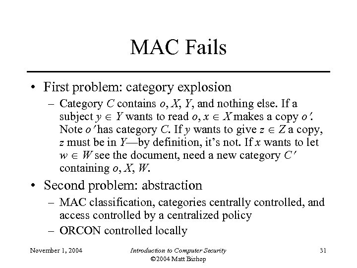 MAC Fails • First problem: category explosion – Category C contains o, X, Y,