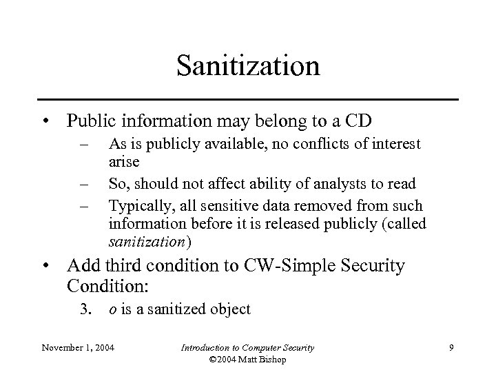 Sanitization • Public information may belong to a CD – – – As is