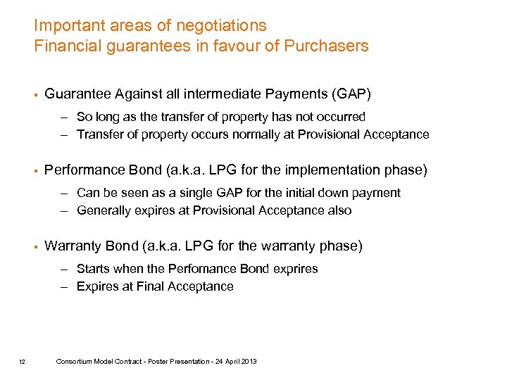 Important areas of negotiations Financial guarantees in favour of Purchasers § Guarantee Against all
