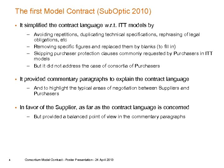 The first Model Contract (Sub. Optic 2010) § It simplified the contract language w.