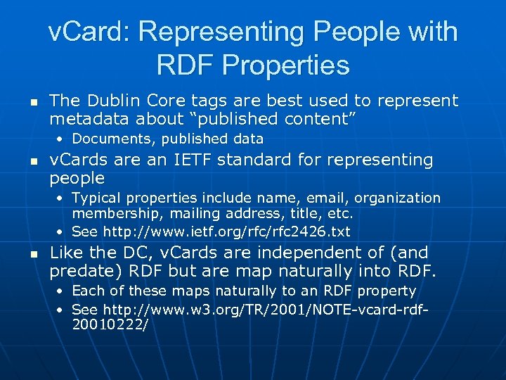 v. Card: Representing People with RDF Properties n The Dublin Core tags are best