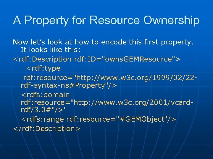 A Property for Resource Ownership Now let’s look at how to encode this first