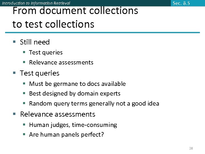 Introduction to Information Retrieval From document collections to test collections Sec. 8. 5 §