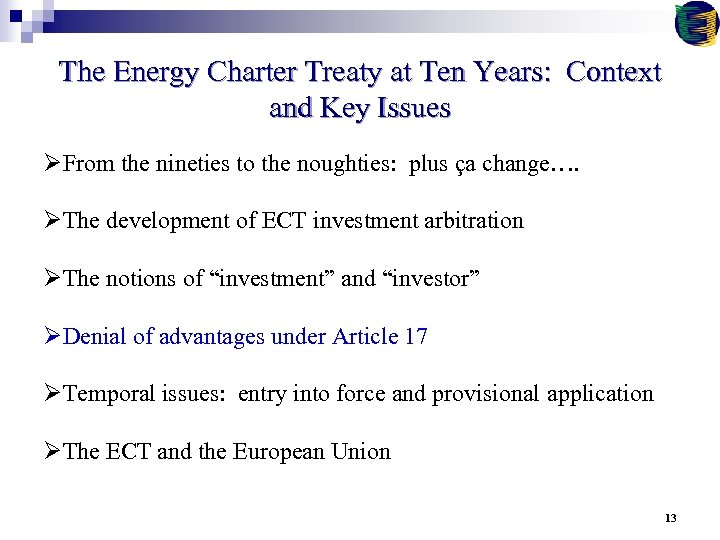 The Energy Charter Treaty at Ten Years: Context and Key Issues ØFrom the nineties