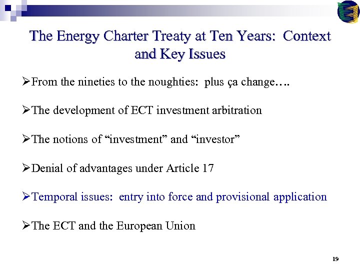 The Energy Charter Treaty at Ten Years: Context and Key Issues ØFrom the nineties