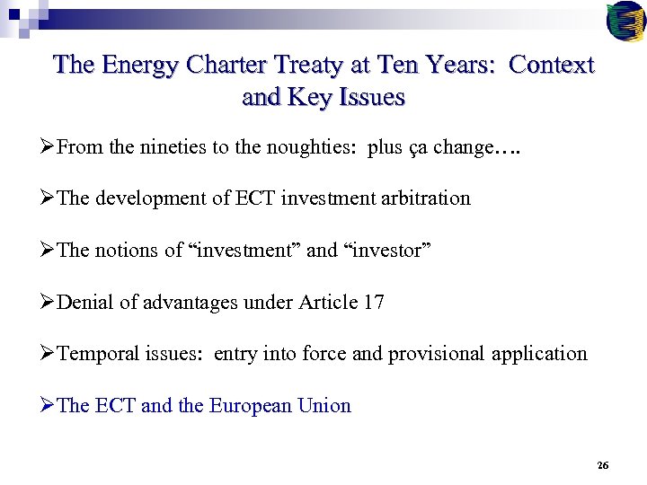 The Energy Charter Treaty at Ten Years: Context and Key Issues ØFrom the nineties