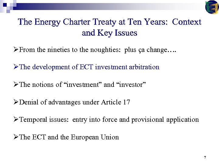 The Energy Charter Treaty at Ten Years: Context and Key Issues ØFrom the nineties