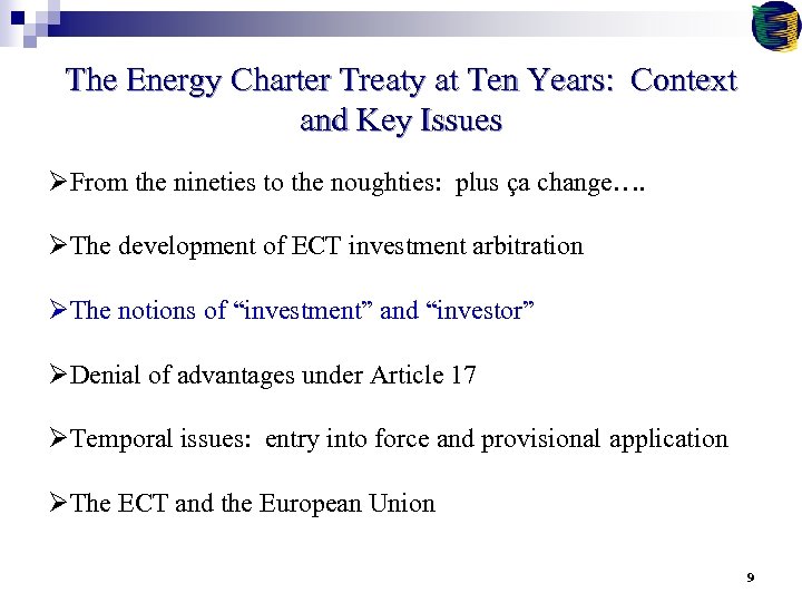 The Energy Charter Treaty at Ten Years: Context and Key Issues ØFrom the nineties
