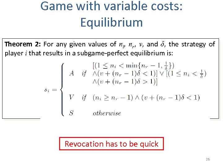 Game with variable costs: Equilibrium Theorem 2: For any given values of ni, nr,