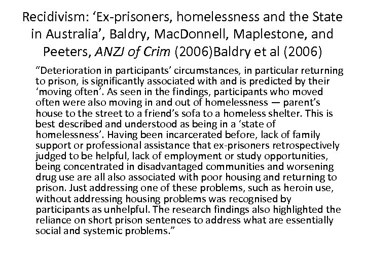 Recidivism: ‘Ex-prisoners, homelessness and the State in Australia’, Baldry, Mac. Donnell, Maplestone, and Peeters,