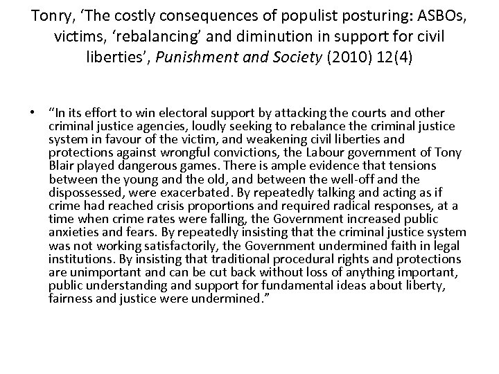 Tonry, ‘The costly consequences of populist posturing: ASBOs, victims, ‘rebalancing’ and diminution in support