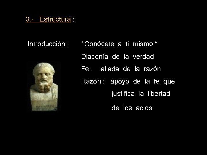 3. - Estructura : Introducción : “ Conócete a ti mismo “ Diaconía de