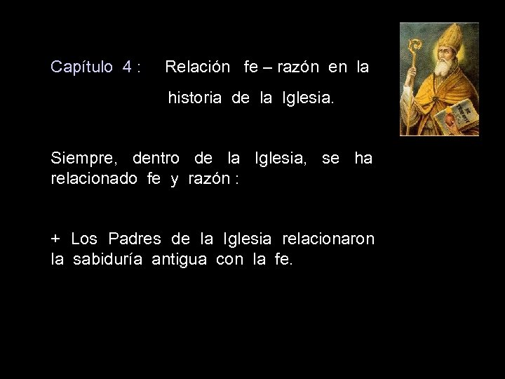 Capítulo 4 : Relación fe – razón en la historia de la Iglesia. Siempre,