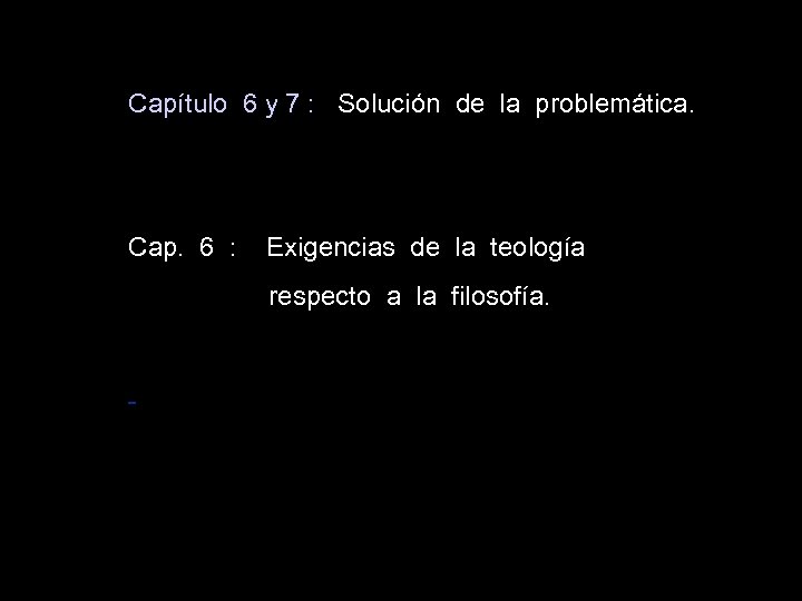 Capítulo 6 y 7 : Solución de la problemática. Cap. 6 : Exigencias de