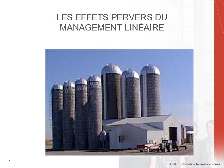 LES EFFETS PERVERS DU MANAGEMENT LINÉAIRE 5 