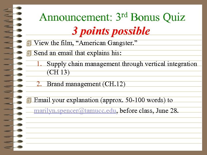 Announcement: 3 rd Bonus Quiz 3 points possible 4 View the film, “American Gangster.