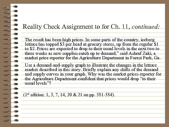 Reality Check Assignment to for Ch. 11, continued: The result has been high prices.