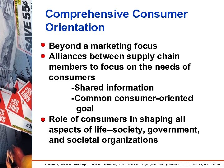Comprehensive Consumer Orientation Beyond a marketing focus Alliances between supply chain members to focus