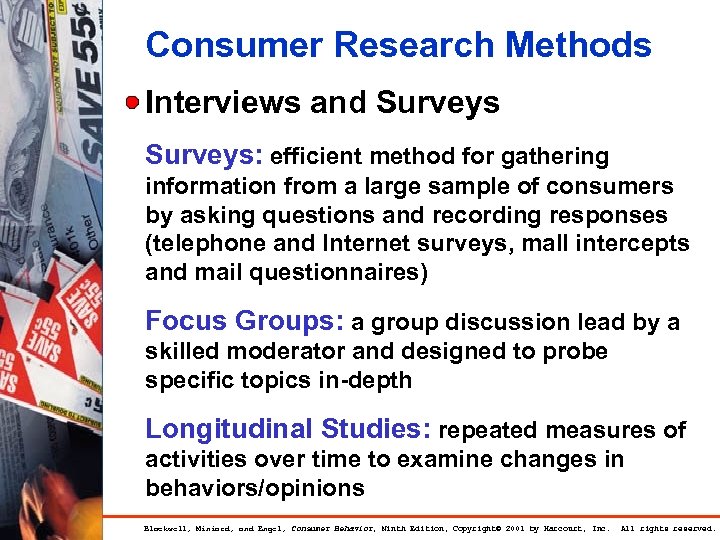 Consumer Research Methods Interviews and Surveys: efficient method for gathering information from a large