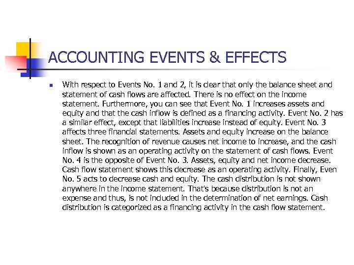 ACCOUNTING EVENTS & EFFECTS n With respect to Events No. 1 and 2, it