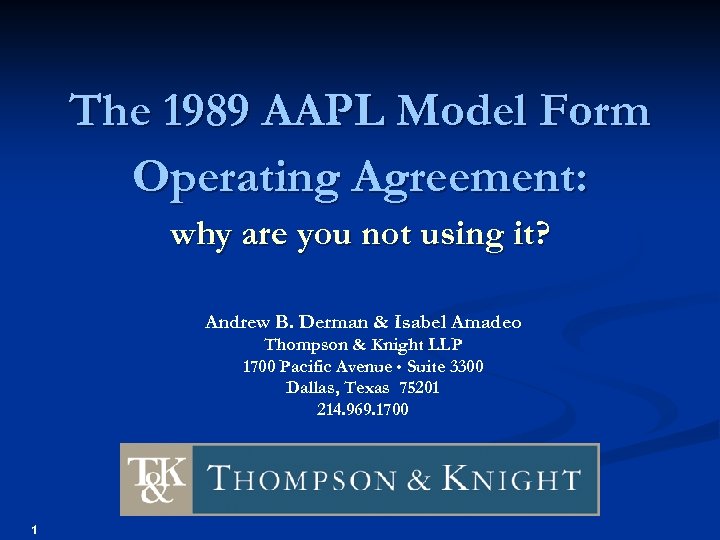 The 1989 AAPL Model Form Operating Agreement: why are you not using it? Andrew