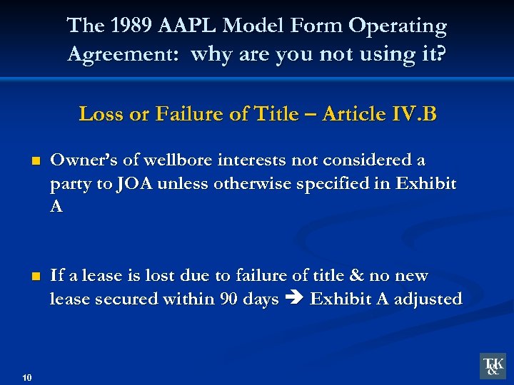 The 1989 AAPL Model Form Operating Agreement: why are you not using it? Loss