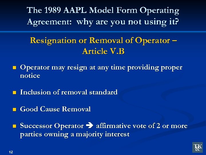 The 1989 AAPL Model Form Operating Agreement: why are you not using it? Resignation