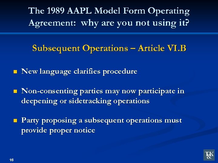 The 1989 AAPL Model Form Operating Agreement: why are you not using it? Subsequent