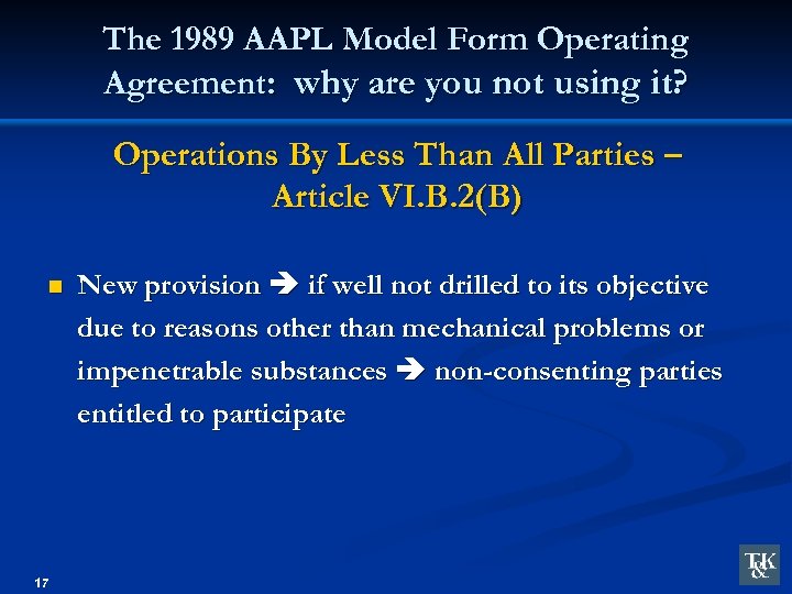 The 1989 AAPL Model Form Operating Agreement: why are you not using it? Operations