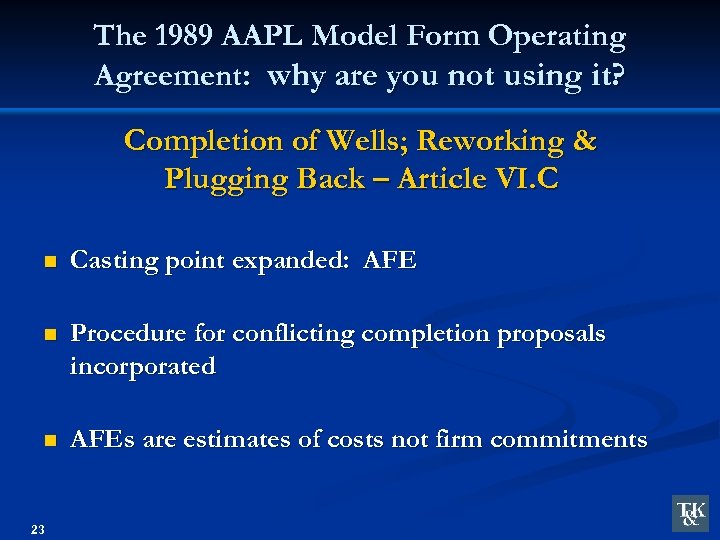 The 1989 AAPL Model Form Operating Agreement: why are you not using it? Completion