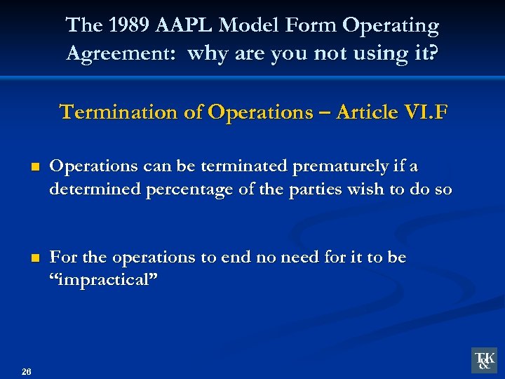 The 1989 AAPL Model Form Operating Agreement: why are you not using it? Termination