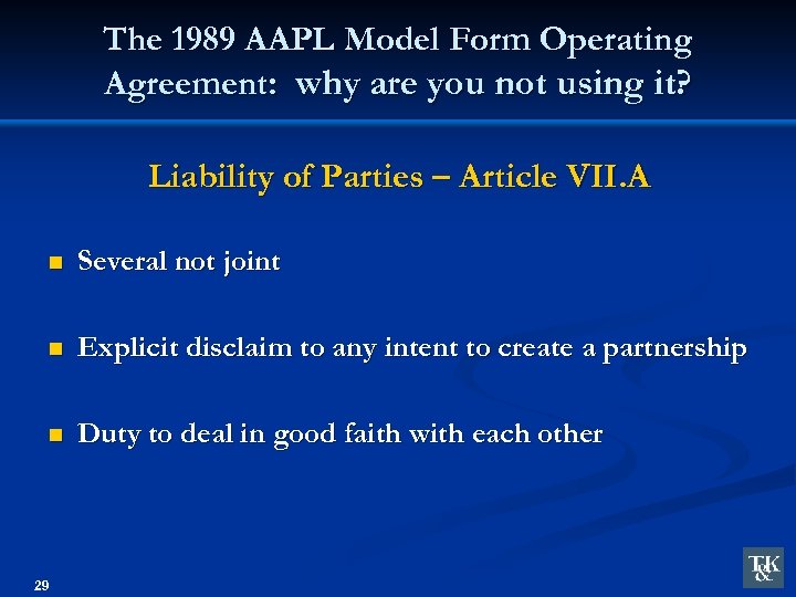 The 1989 AAPL Model Form Operating Agreement: why are you not using it? Liability