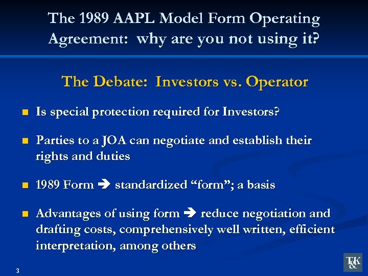 The 1989 AAPL Model Form Operating Agreement: why are you not using it? The