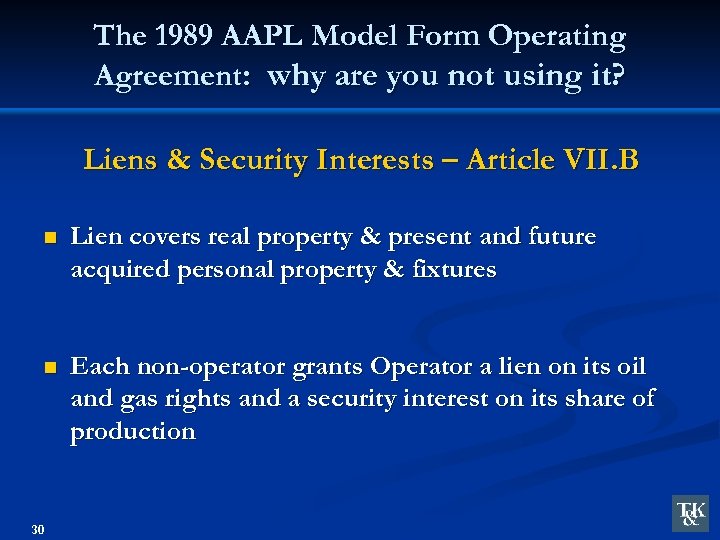 The 1989 AAPL Model Form Operating Agreement: why are you not using it? Liens