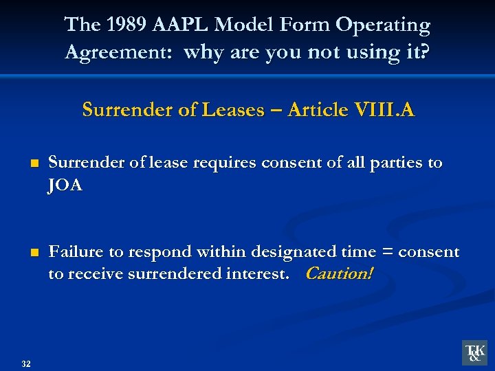 The 1989 AAPL Model Form Operating Agreement: why are you not using it? Surrender