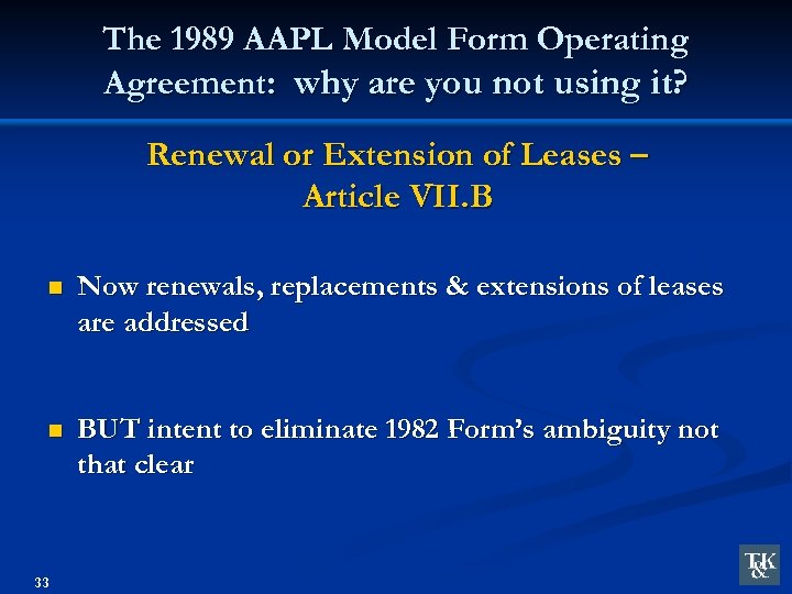 The 1989 AAPL Model Form Operating Agreement: why are you not using it? Renewal