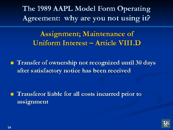 The 1989 AAPL Model Form Operating Agreement: why are you not using it? Assignment;