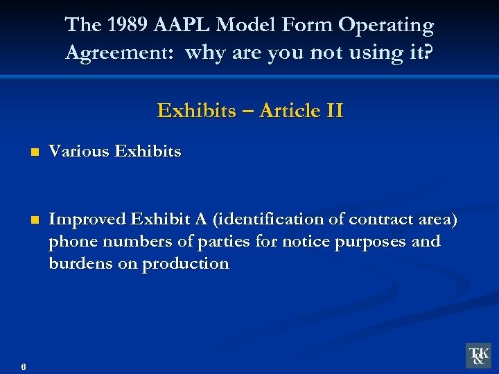 The 1989 AAPL Model Form Operating Agreement: why are you not using it? Exhibits