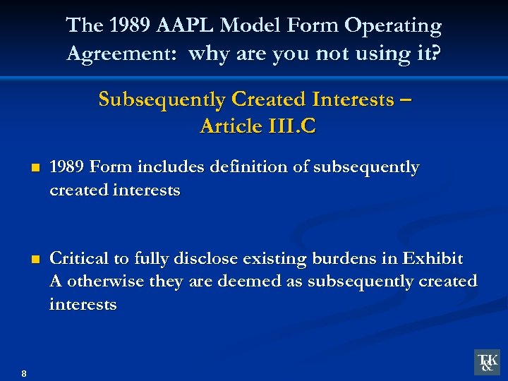 The 1989 AAPL Model Form Operating Agreement: why are you not using it? Subsequently