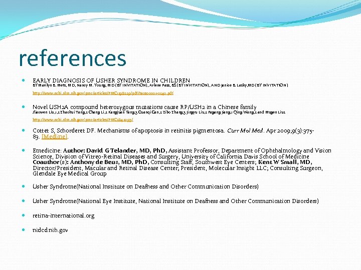references EARLY DIAGNOSIS OF USHER SYNDROME IN CHILDREN BY Marilyn B. Mets, MD, Nancy