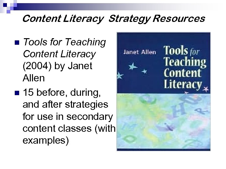 Content Literacy Strategy Resources Tools for Teaching Content Literacy (2004) by Janet Allen n