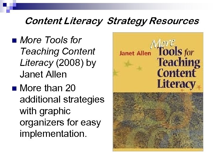 Content Literacy Strategy Resources More Tools for Teaching Content Literacy (2008) by Janet Allen