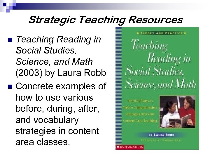 Strategic Teaching Resources Teaching Reading in Social Studies, Science, and Math (2003) by Laura