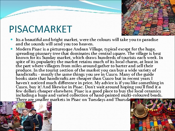 PISACMARKET Its a beautiful and bright market, were the colours will take you to