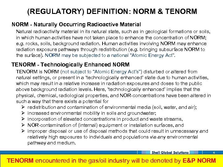 (REGULATORY) DEFINITION: NORM & TENORM - Naturally Occurring Radioactive Material Natural radioactivity material in